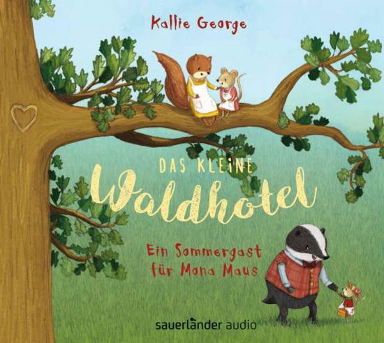 Cover for Kallie George · CD Das kleine Waldhotel – Ein (CD)
