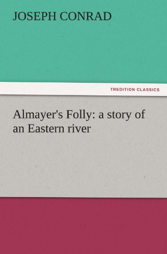 Cover for Joseph Conrad · Almayer's Folly: a Story of an Eastern River (Tredition Classics) (Paperback Bog) (2011)