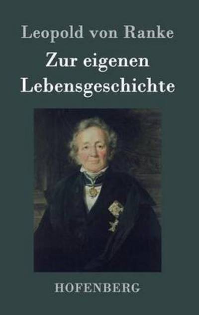 Cover for Ranke · Zur eigenen Lebensgeschichte (Book) (2016)