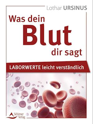 Was dein Blut dir sagt - Lothar Ursinus - Książki - Schirner Verlag - 9783843415569 - 20 czerwca 2024