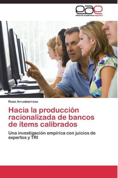 Cover for Arruabarrena Rosa · Hacia La Produccion Racionalizada De Bancos De Items Calibrados (Taschenbuch) (2011)