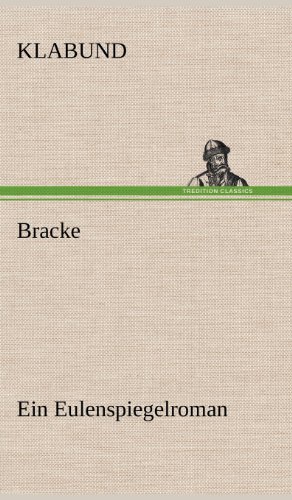 Cover for Klabund · Bracke - Ein Eulenspiegelroman (Hardcover Book) [German edition] (2012)