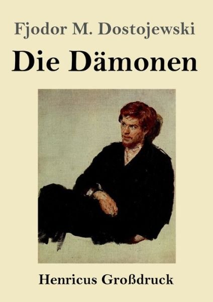 Cover for Fjodor M Dostojewski · Die Damonen (Grossdruck) (Taschenbuch) (2019)
