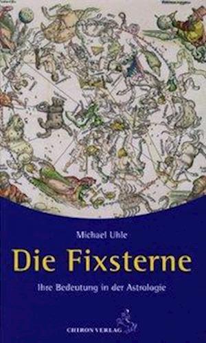 Fixsterne - Michael Uhle - Books - Chiron Verlag - 9783899971569 - October 1, 2007