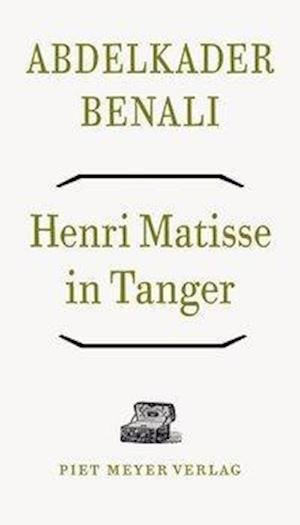 Henri Matisse in Tanger - Benali - Książki -  - 9783905799569 - 