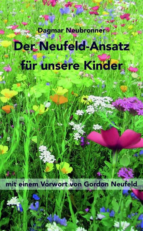 Der Neufeld-Ansatz für unser - Neubronner - Livros -  - 9783934719569 - 