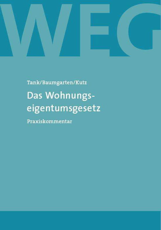 Das Wohnungseigentumsgesetz,Praxis - Tank - Bøger -  - 9783939248569 - 