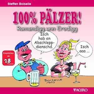 Cover for Steffen Boiselle · 100% PÄLZER! Romandigg unn Erodigg (Book) (2023)