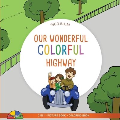 Cover for Ingo Blum · Our Wonderful Colorful Highway (Paperback Book) (2018)