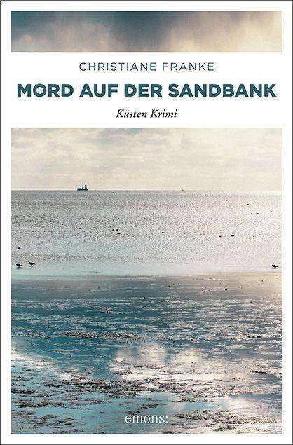 Mord auf der Sandbank - Franke - Livros -  - 9783954519569 - 