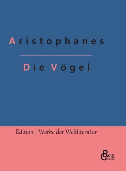 Cover for Aristophanes · Die Vögel (Hardcover Book) (2022)