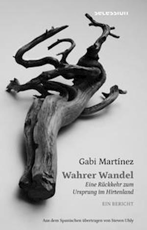 Cover for Gabi Martínez · Wahrer Wandel (Book) (2024)