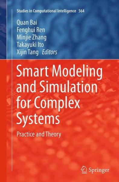 Cover for Smart Modeling and Simulation for Complex Systems: Practice and Theory - Studies in Computational Intelligence (Paperback Book) [Softcover reprint of the original 1st ed. 2015 edition] (2016)