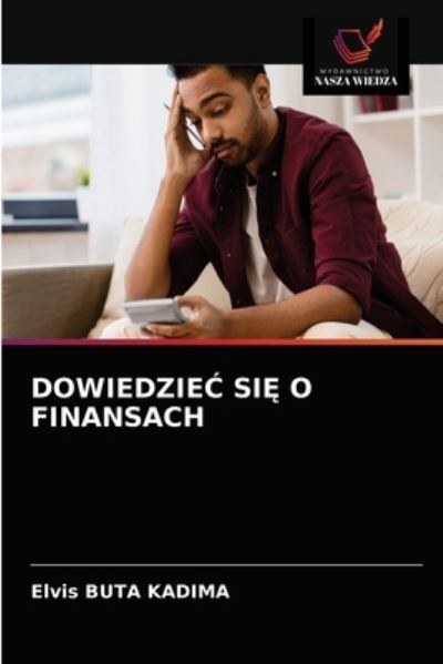 Cover for Elvis Buta Kadima · Dowiedzie? Si? O Finansach (Paperback Book) (2021)