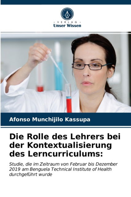 Cover for Afonso Munchijilo Kassupa · Die Rolle des Lehrers bei der Kontextualisierung des Lerncurriculums (Paperback Book) (2021)