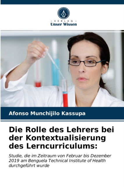 Cover for Afonso Munchijilo Kassupa · Die Rolle des Lehrers bei der Kontextualisierung des Lerncurriculums (Pocketbok) (2021)