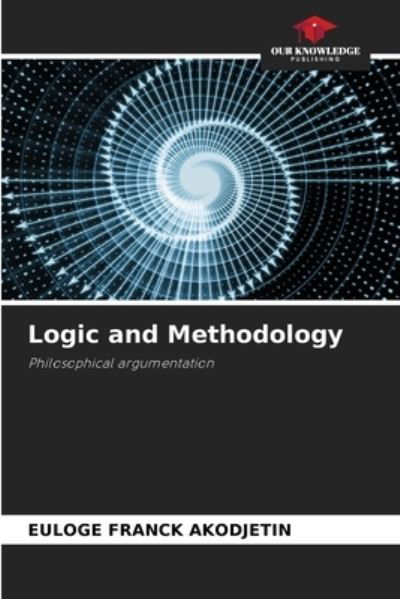 Cover for Euloge Franck Akodjetin · Logic and Methodology (Paperback Bog) (2021)