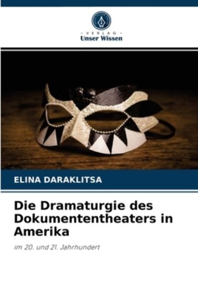 Cover for Elina Daraklitsa · Die Dramaturgie des Dokumententheaters in Amerika (Paperback Book) (2021)