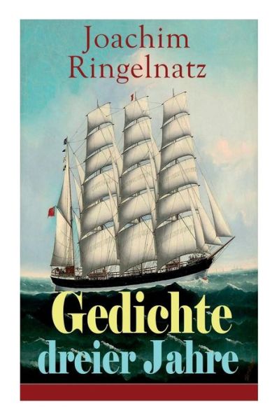 Cover for Joachim Ringelnatz · Gedichte dreier Jahre (Taschenbuch) (2017)