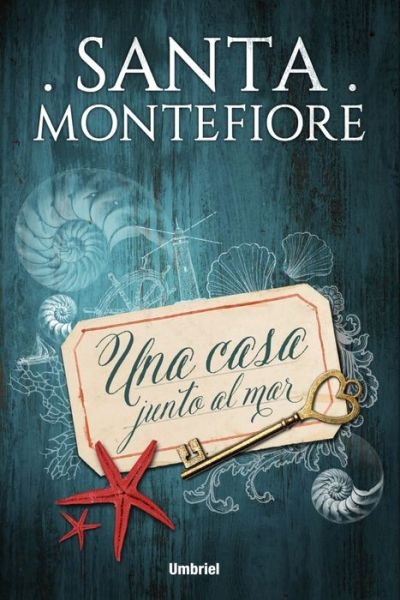 Cover for Santa Montefiore · Una Casa Junto Al Mar (Taschenbuch) (2015)