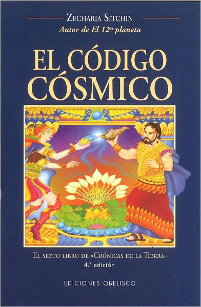 Cover for Zecharia Sitchin · El Codigo Cosmico (Cronicas De La Tierrra, 6) (Paperback Book) [Tra edition] (2004)