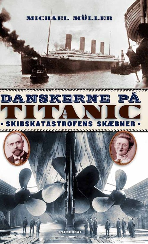 Cover for Michael Müller · Danskerne på Titanic (Bound Book) [1e uitgave] (2011)