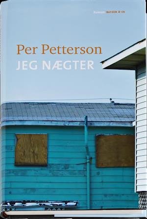 Cover for Per Petterson · Jeg nægter (Bound Book) [1.º edición] (2013)