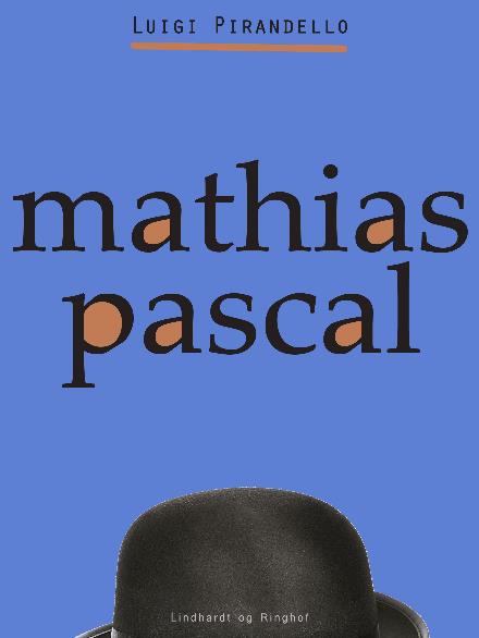 Cover for Luigi Pirandello · Mathias Pascal (Sewn Spine Book) [1.º edición] (2017)