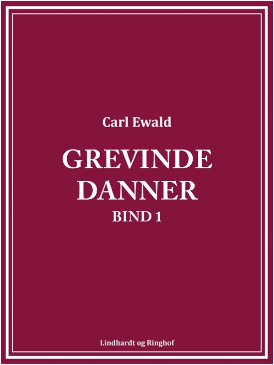 Cover for Carl Ewald · Grevinde Danner - bind 1 (Sewn Spine Book) [1st edition] (2018)