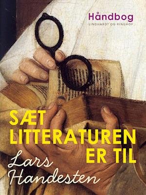 Cover for Lars Handesten · Sæt litteraturen er til (Poketbok) [1:a utgåva] (2021)