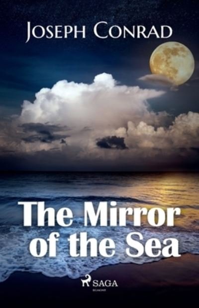 Cover for Joseph Conrad · The Mirror of the Sea SAGA (Pocketbok) (2022)