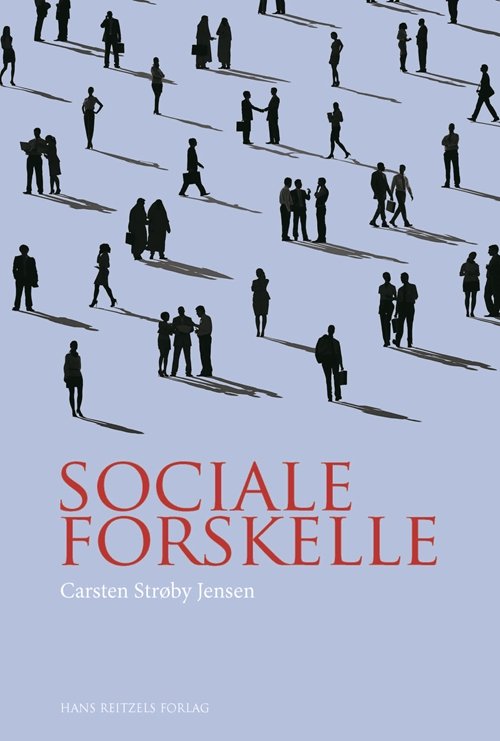 Cover for Carsten Strøby Jensen · Sociologi: Sociale forskelle og social stratifikation (Sewn Spine Book) [1st edition] (2016)
