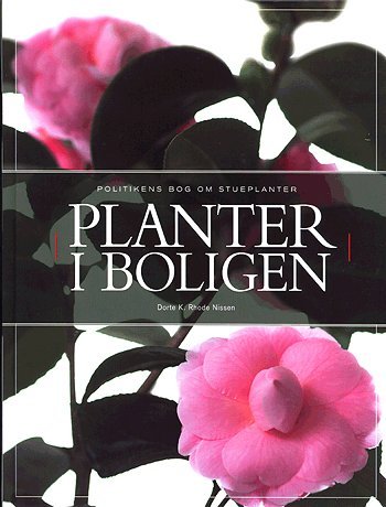Planter i boligen - Dorte K. Rhode Nissen - Livros - Politiken - 9788756770569 - 13 de maio de 2005