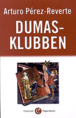 Cover for Arturo Pérez-Reverte · Centrum paperbacks: Dumas-Klubben (Paperback Book) [4º edição] (2000)