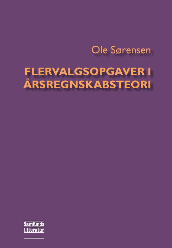 Cover for Ole Sørensen · Flervalgsopgaver i årsregnskabsteori (Sewn Spine Book) [4. wydanie] (2010)