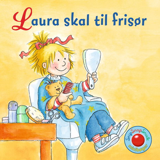 Cover for Liane Schneider · Snip Snap Snude: Snip Snap Snude: Laura skal til frisør - KOLLI á 12 stk. - pris pr. stk. ca. kr. 14,95 (Paperback Book) [1.º edición] (2017)