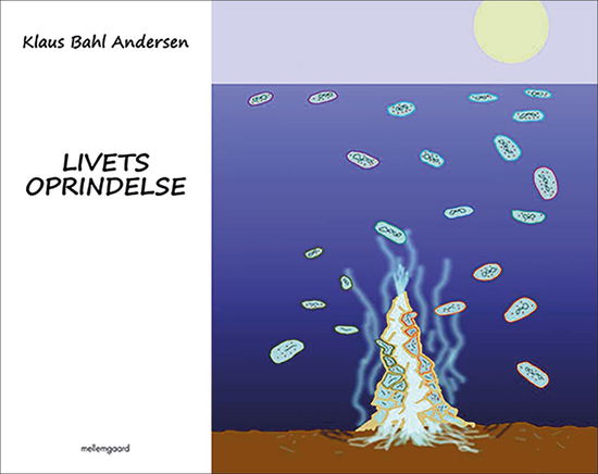 Cover for Klaus Bahl Andersen · Livets oprindelse (Sewn Spine Book) [1st edition] (2021)