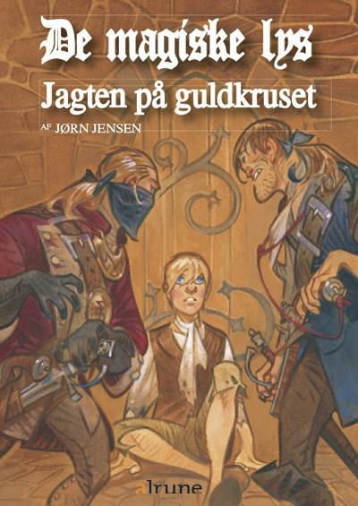 Cover for Jørn Jensen · De magiske lys: De magiske lys, bind 1. Jagten på guldkruset (Innbunden bok) [1. utgave] (2007)
