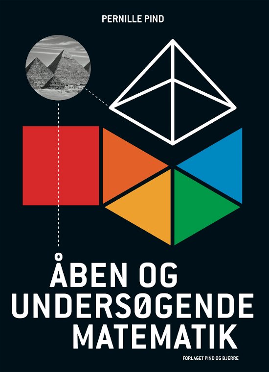 Cover for Pernille Pind · Åben og undersøgende matematik (Sewn Spine Book) [3rd edition] (2017)