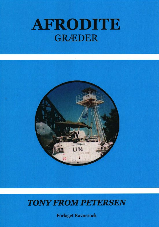 Cover for Tony From Petersej · Afrodite Græder (Heftet bok) [1. utgave] (2019)