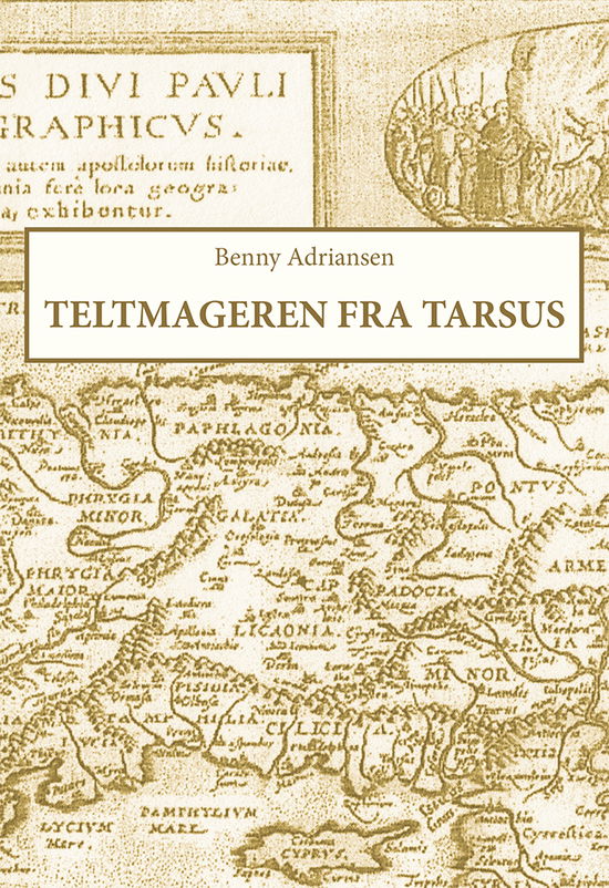 Cover for Benny Adriansen · Teltmageren fra Tarsus (Sewn Spine Book) [1st edition] (2018)