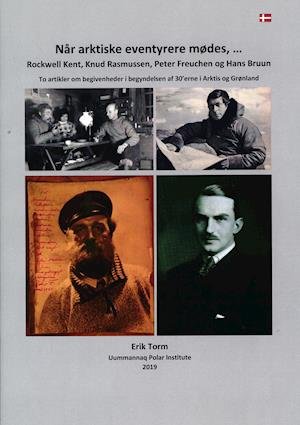 Erik Torm · Når arktiske eventyrere mødes,... (Paperback Book) [1st edition] (2019)