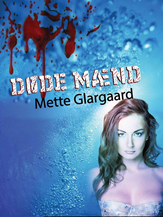 Cover for Mette Glargaard · Døde mænd (Book) [1st edition] (2015)