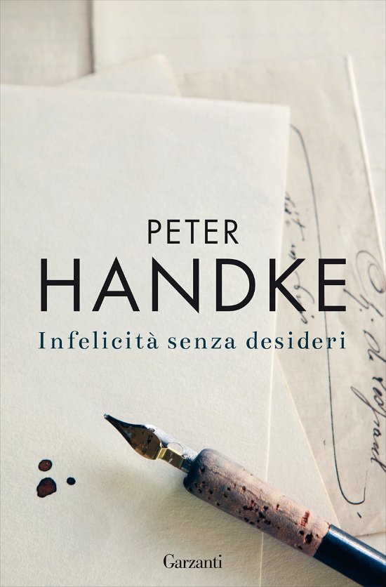 Cover for Peter Handke · Infelicita Senza Desideri (Book)