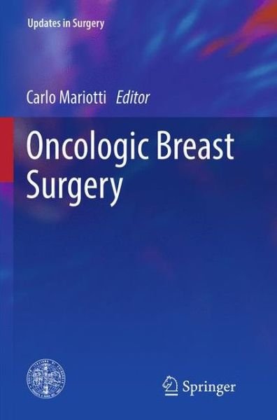 Oncologic Breast Surgery - Updates in Surgery (Paperback Book) [Softcover reprint of the original 1st ed. 2014 edition] (2016)