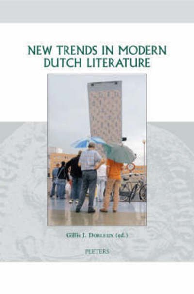 Cover for Gj Dorleijn · New Trends in Modern Dutch Literature (Groningen Studies in Cultural Change) (Gebundenes Buch) (2006)