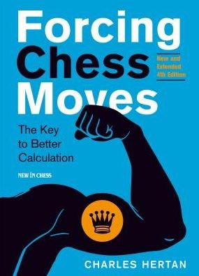 Cover for Charles Hertan · Forcing Chess Moves: The Key to Better Calculation (Paperback Book) (2019)