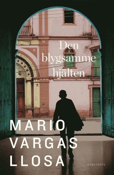 Cover for Mario Vargas Llosa · Den blygsamme hjälten (ePUB) (2014)