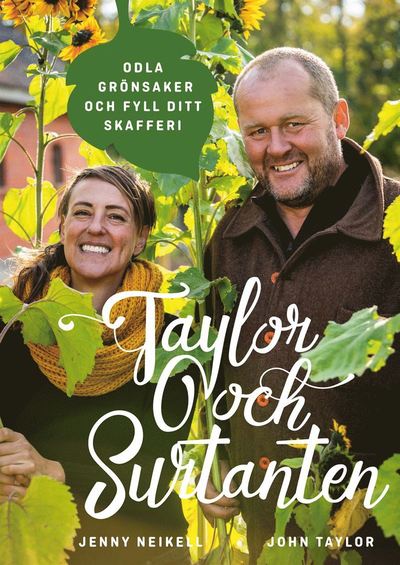 Cover for John Taylor · Taylor och Surtanten : Odla grönsaker och fyll ditt skafferi (Indbundet Bog) (2021)