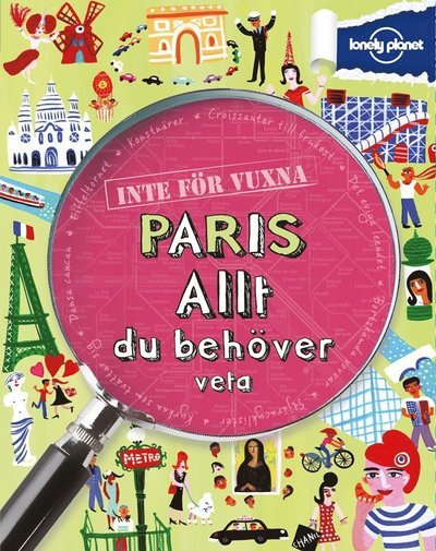 Cover for Klay Lamprell · Lonely Planet: Inte för vuxna. Paris : allt du behöver veta (Bok) (2012)